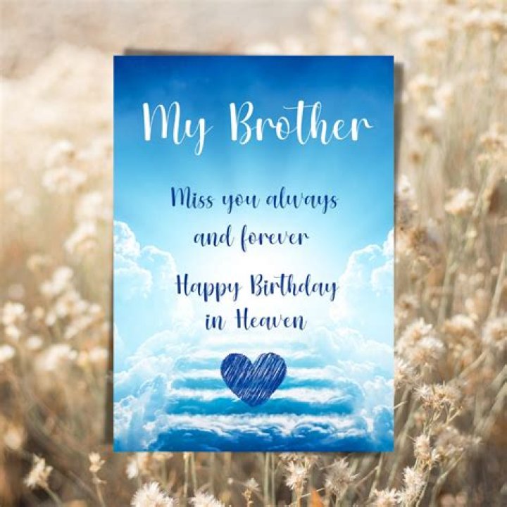 Heartfelt Birthday Wishes For My Brother In Heaven