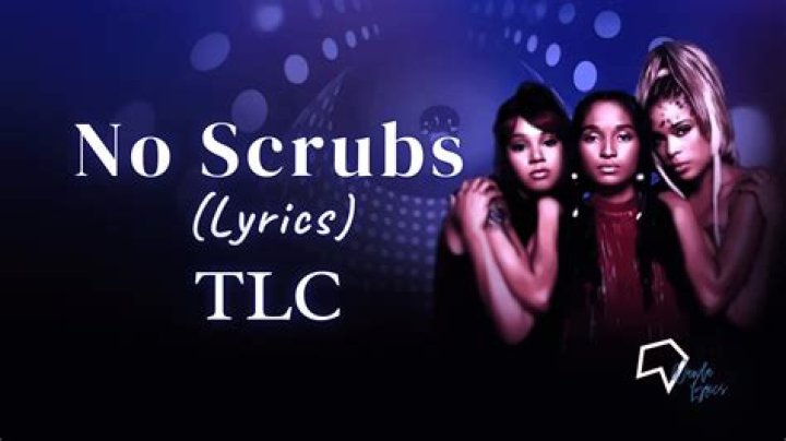 The Unforgettable Lyrics Of TLC's Iconic Song, Scrubs